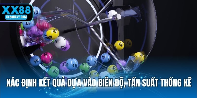 Xác định kết quả dựa vào biên độ, tần suất thống kê